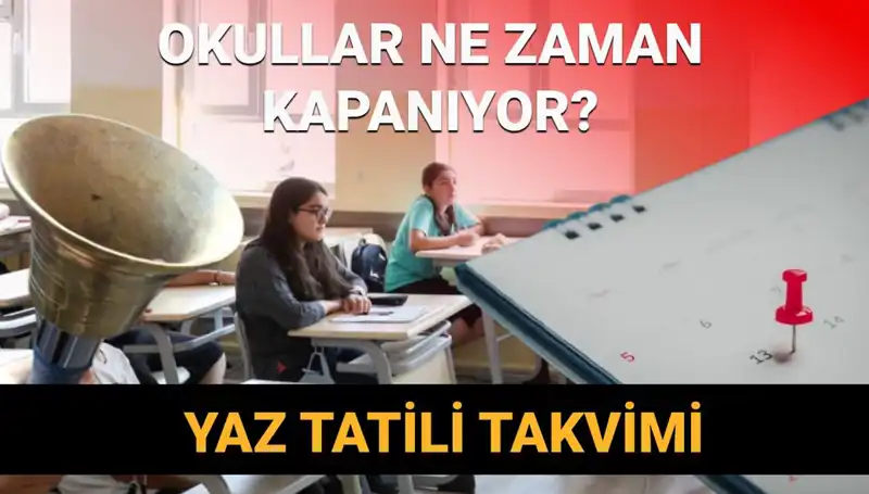 Okullarda Yaz Tatili Ne Zaman? 2024-2025 Dönemi için Beklenmedik Gelişmeler!