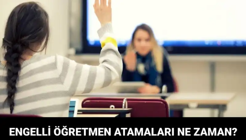 Engelli Öğretmen Atama Sonuçları Ne Zaman Açıklanacak? MEB'den Tarih Açıklaması!