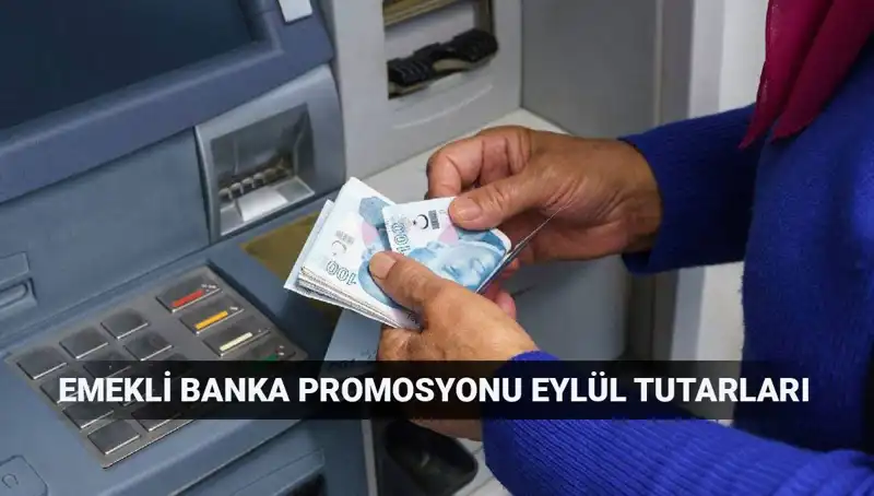 Eylül 2025'te Emekli Banka Promosyonları: En Yüksek Tutarlar ve Ayrıntılar!