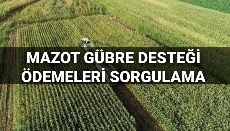 2025’te Mazot ve Gübre Desteği: Ödemeler Ne Zaman Yatacak?
